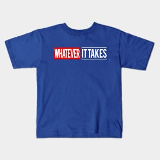 Whatever It Takes 2 Kids T-Shirt